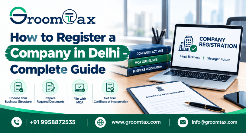 How to Register a Company in Delhi – Complete Guide